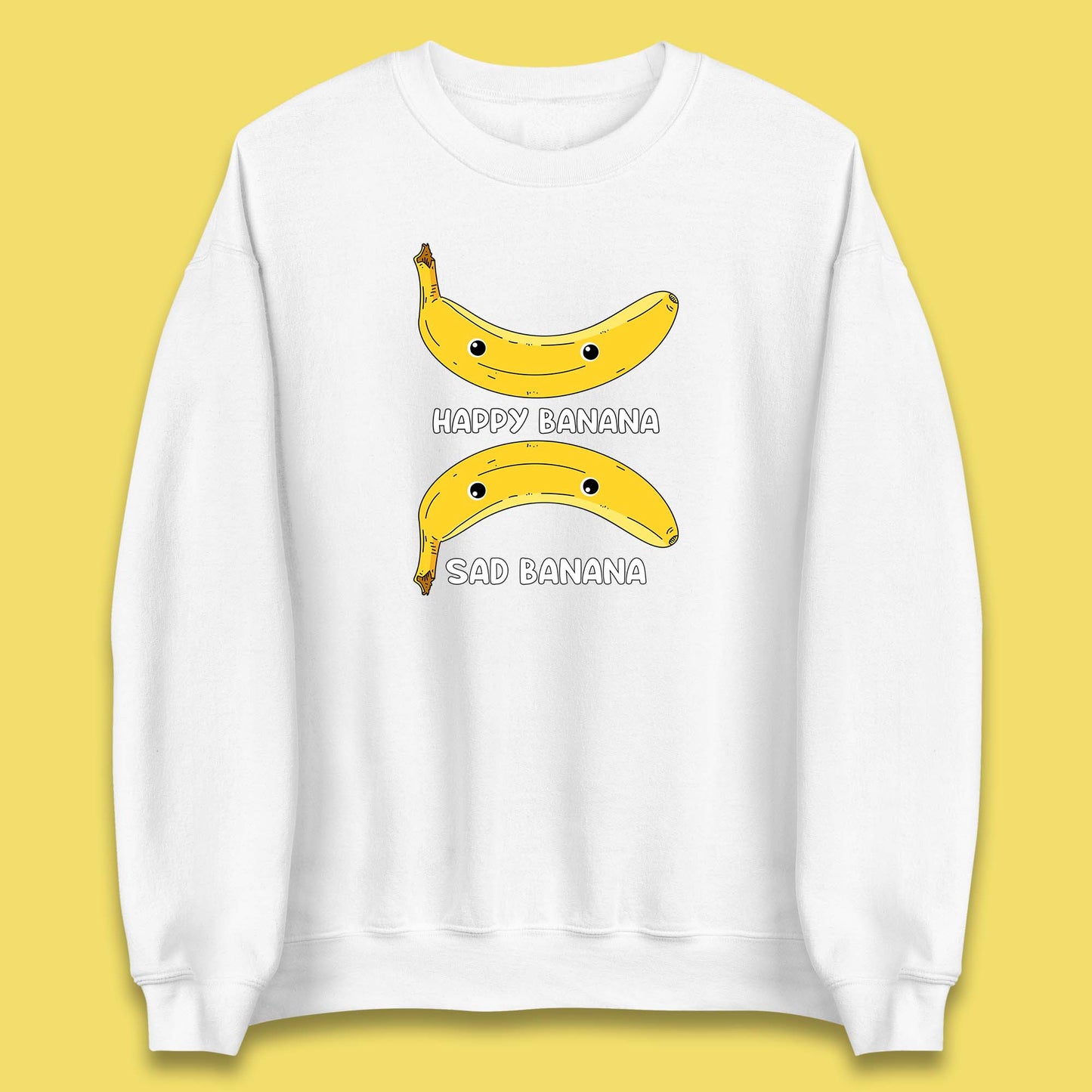 Happy Banana Sad Banana Funny Meme Pun Joke Smiling Face Unisex Sweatshirt