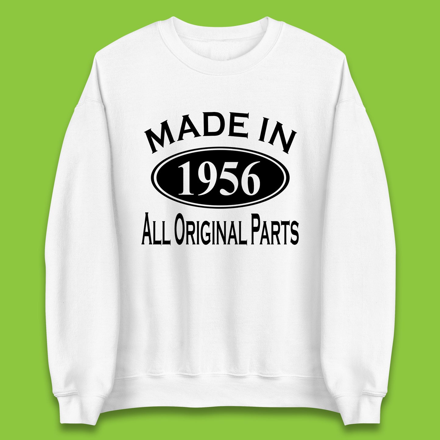 Made In 1956 All Original Parts Vintage Retro 67th Birthday Funny 67 Years Old Birthday Gift Unisex Sweatshirt