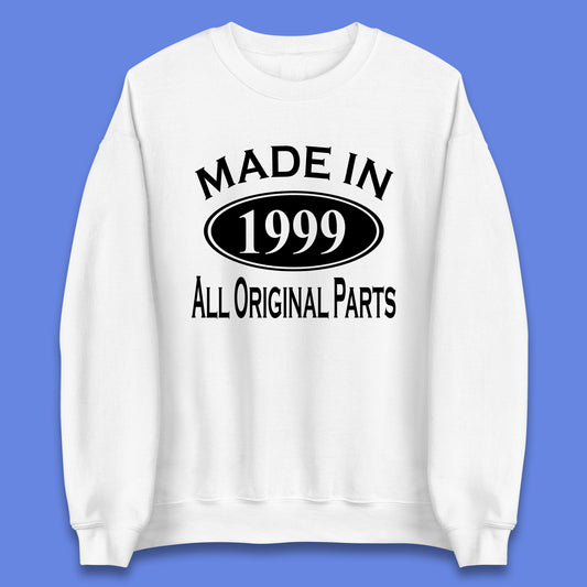 Made In 1999 All Original Parts Vintage Retro 24th Birthday Funny 24 Years Old Birthday Gift Unisex Sweatshirt