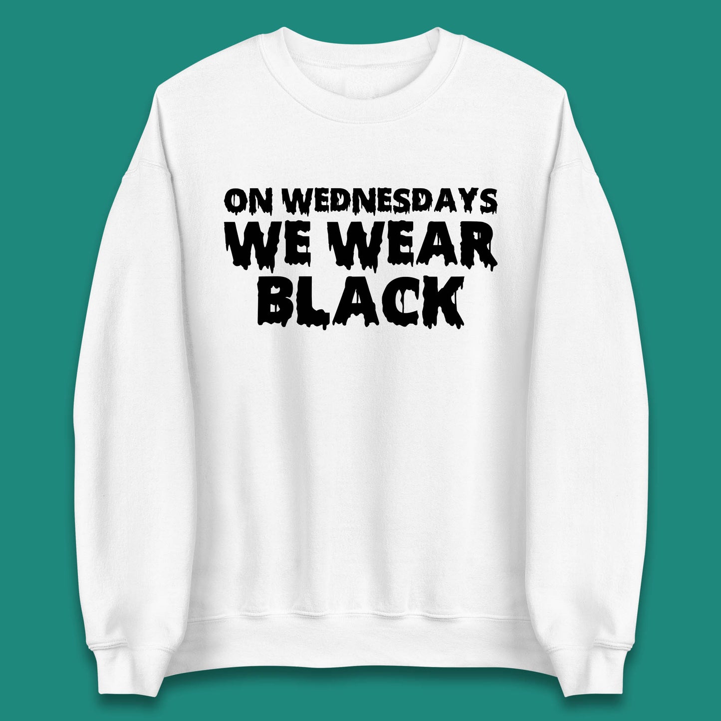 On Wednesday We Wear Black Halloween Wednesday Addams Horror Movie Trending Tv Series Unisex Sweatshirt