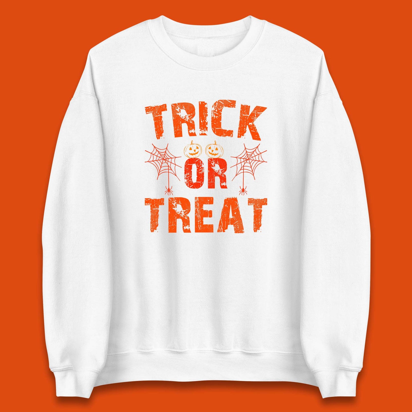 Trick Or Treat Happy Halloween Horror Scary Spooky Season Vibes Unisex Sweatshirt