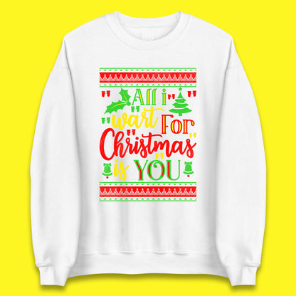 All I Want for Christmas is You Sweater