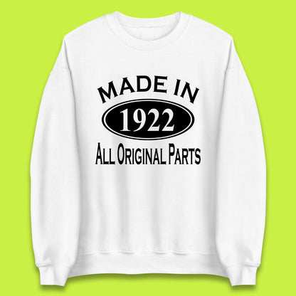 Made In 1922 All Original Parts Vintage Retro 101st Birthday Funny 101 Years Old Birthday Gift Unisex Sweatshirt