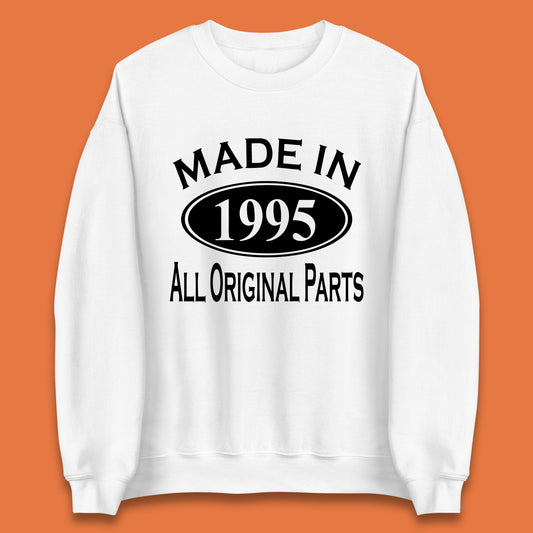 Made In 1995 All Original Parts Vintage Retro 28th Birthday Funny 28 Years Old Birthday Gift Unisex Sweatshirt