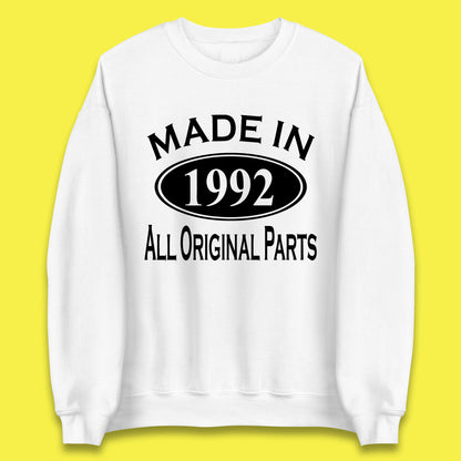 Made In 1992 All Original Parts Vintage Retro 31st Birthday Funny 31 Years Old Birthday Gift Unisex Sweatshirt