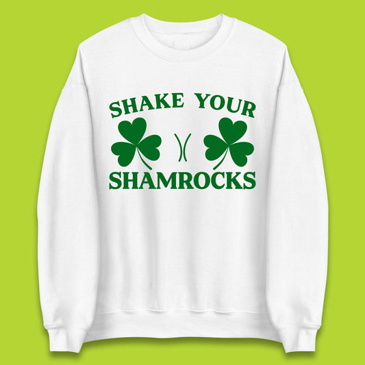 Shake Your Shamrocks Unisex Sweatshirt