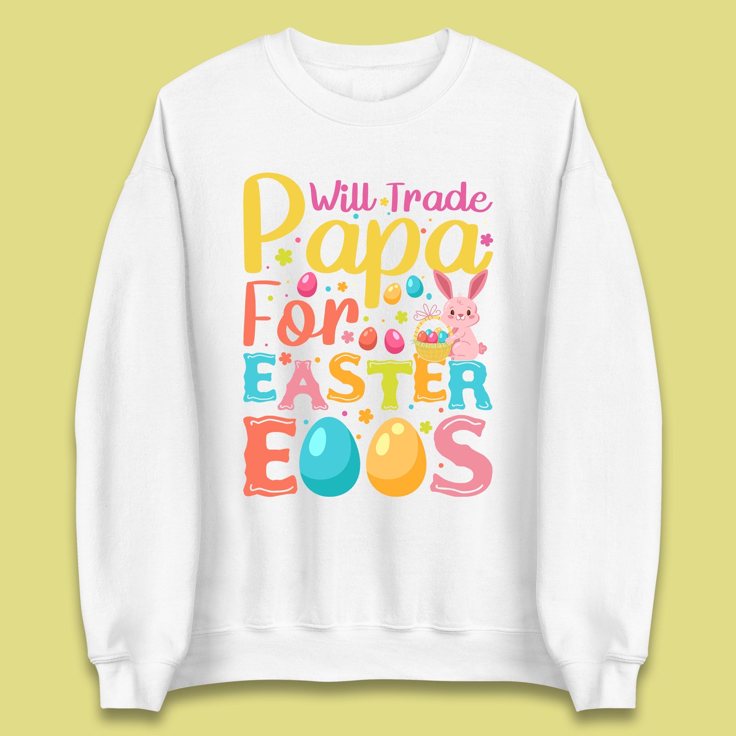 Papa For Easter Eggs Unisex Sweatshirt