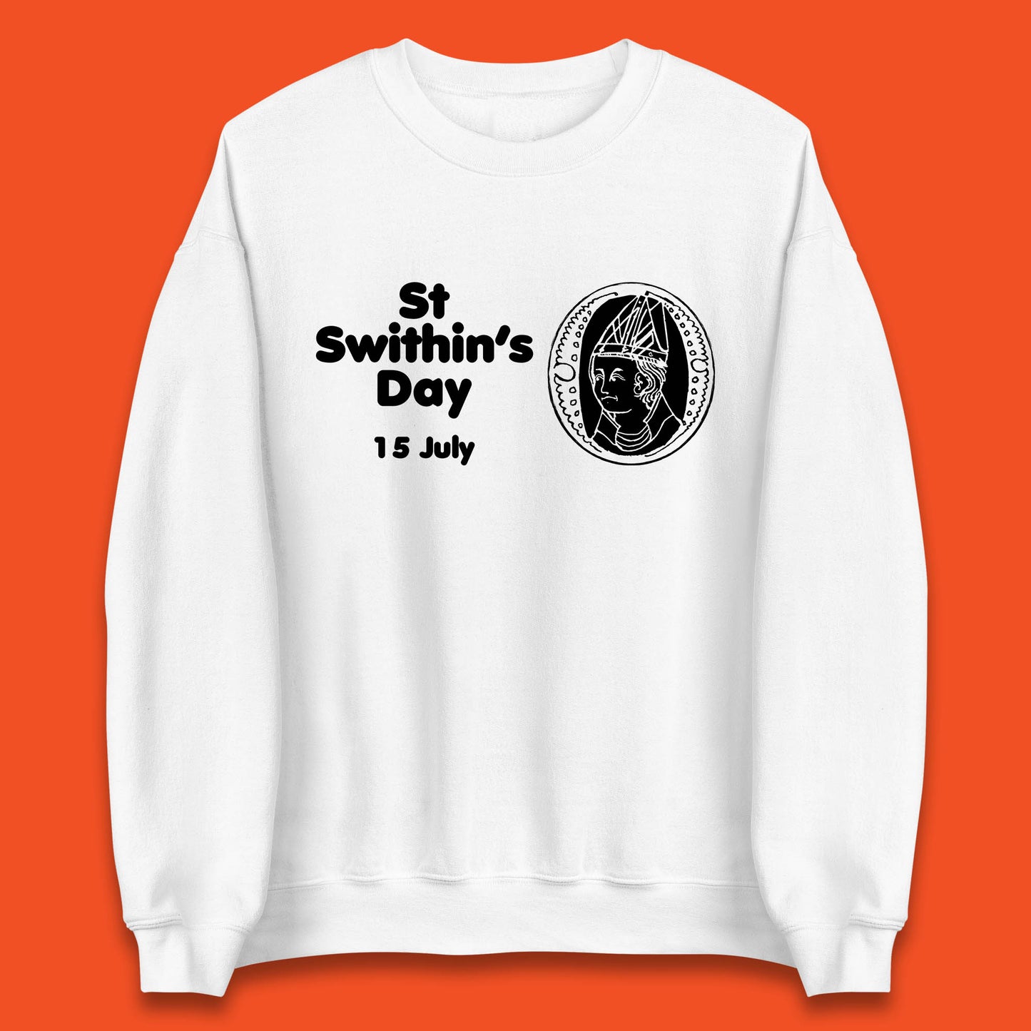 St. Swithin's Day 15 July Saint Swithun's Day Weather Folklore Unisex Sweatshirt