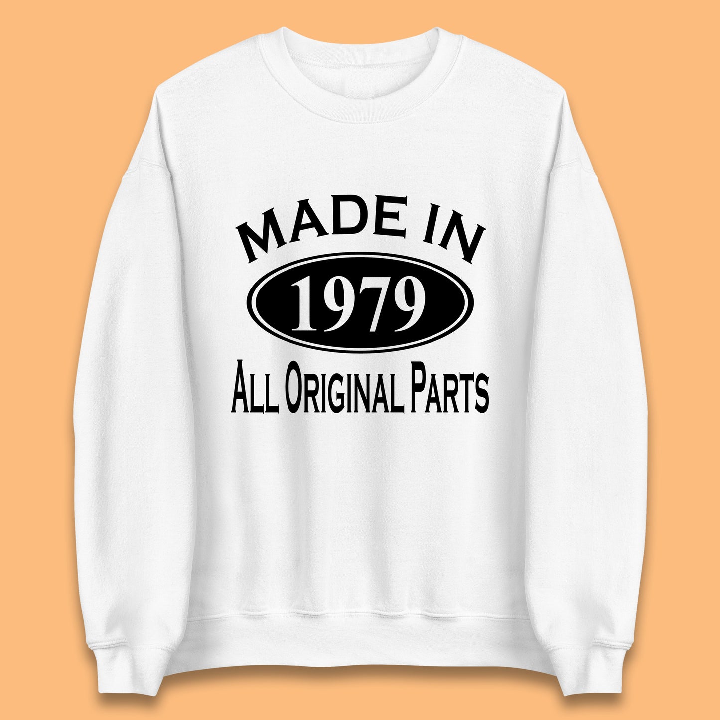 Made In 1979 All Original Parts Vintage Retro 44th Birthday Funny 44 Years Old Birthday Gift Unisex Sweatshirt