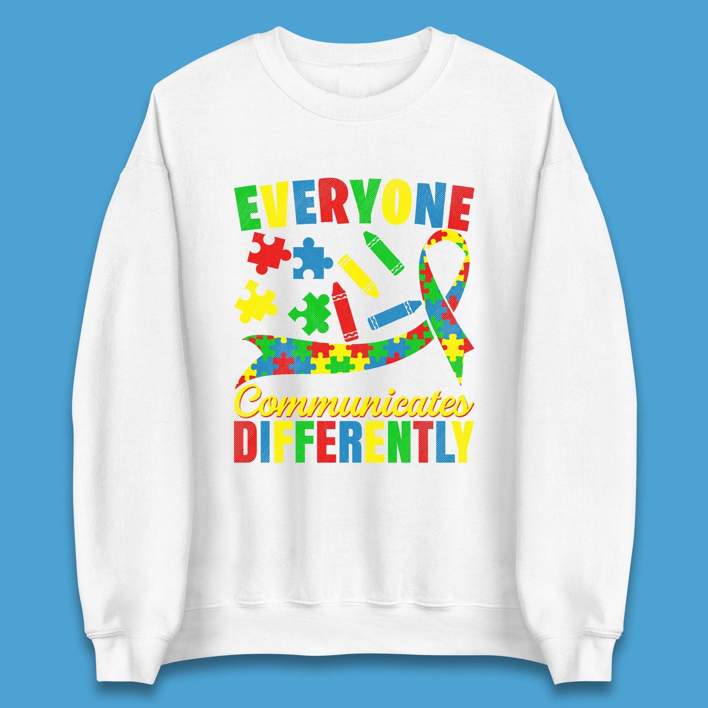 Everyone Communicates Differently Unisex Sweatshirt