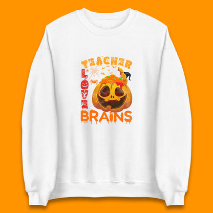 Teacher Love Brain Halloween Spooky Teacher Trick Or Teach Unisex Sweatshirt