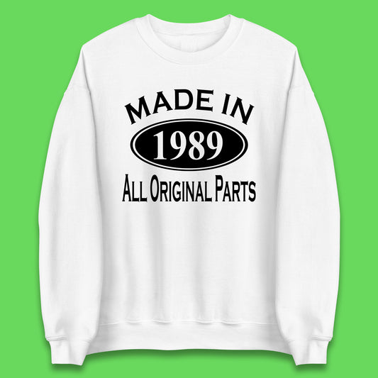 Made In 1989 All Original Parts Vintage Retro 34th Birthday Funny 34 Years Old Birthday Gift Unisex Sweatshirt