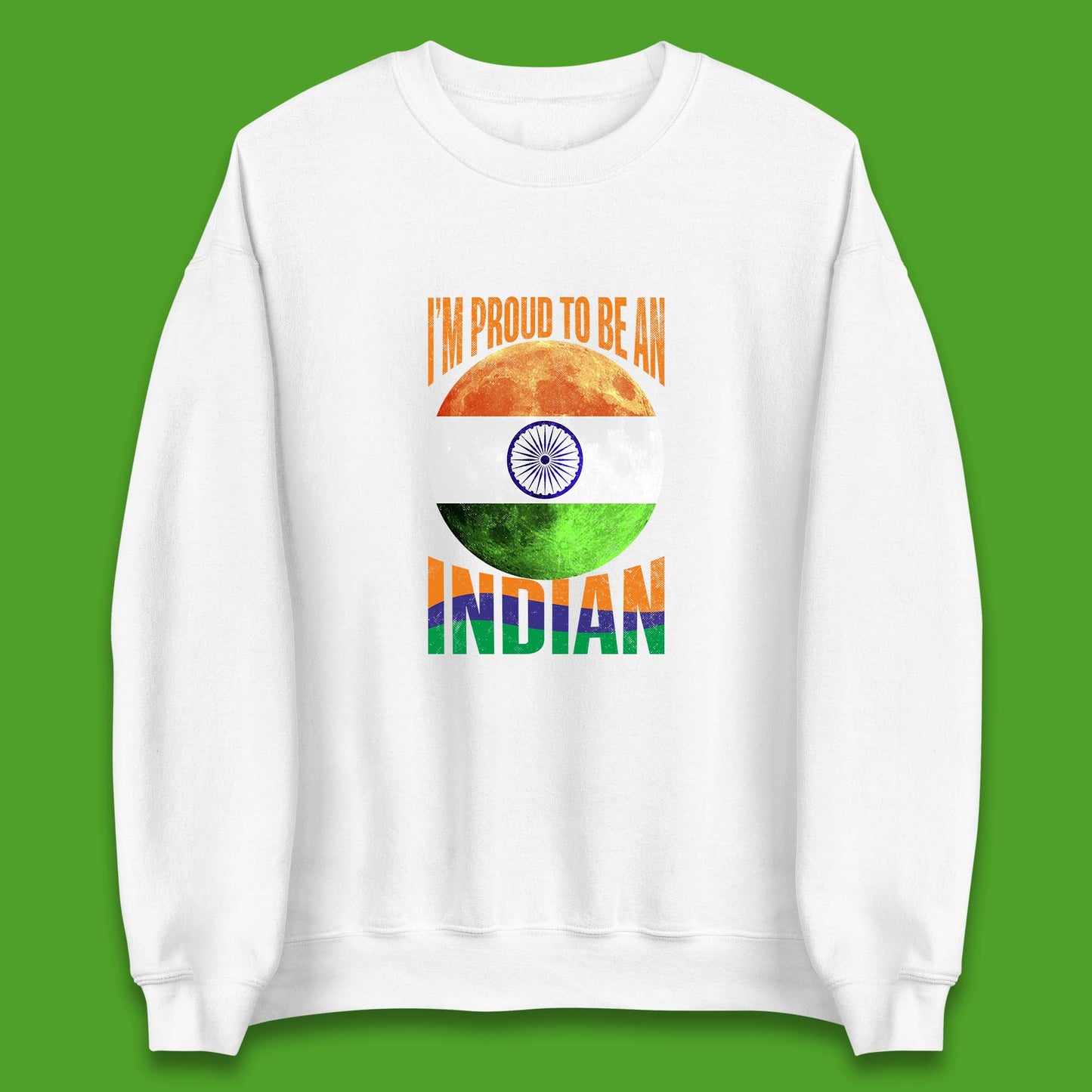 I'm Proud To Be An Indian Chandrayaan-3 Soft Landing To The Moon Unisex Sweatshirt