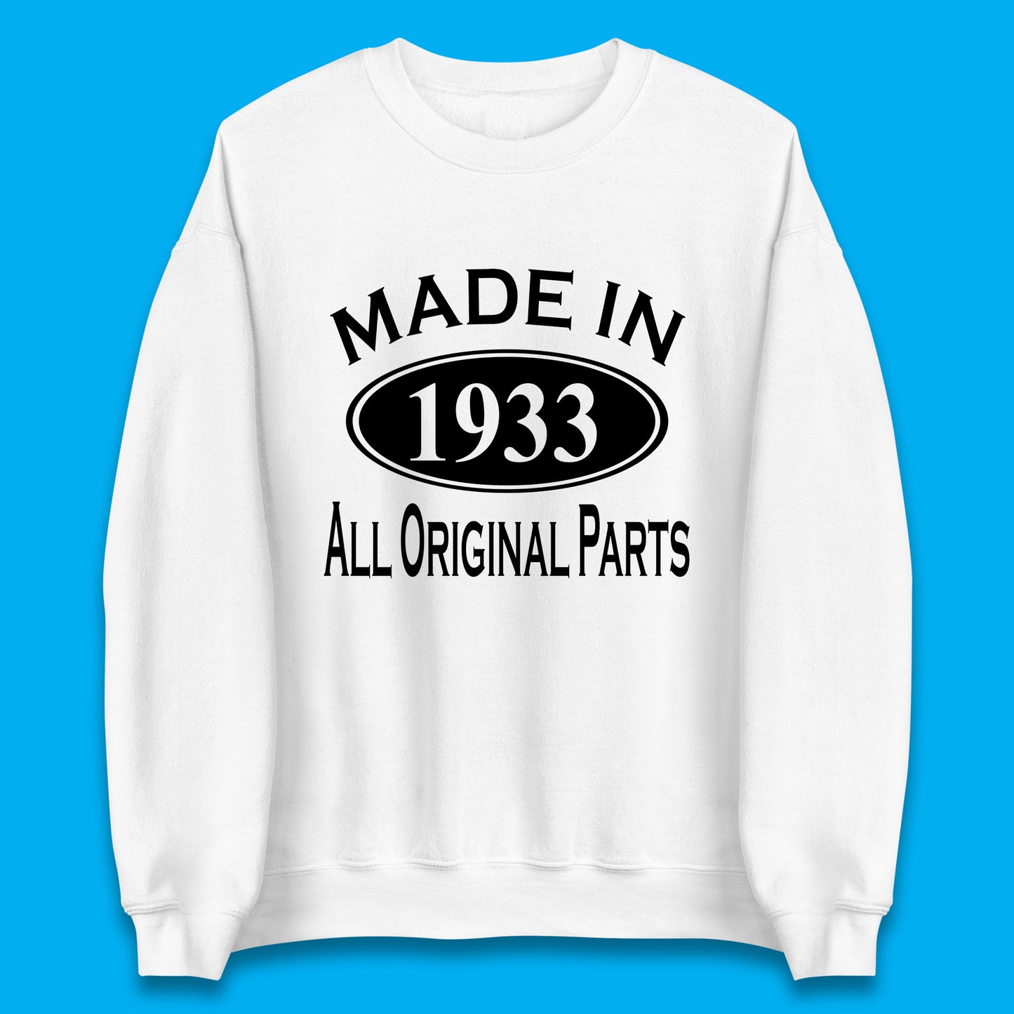 Made In 1933 All Original Parts Vintage Retro 90th Birthday Funny 90 Years Old Birthday Gift Unisex Sweatshirt