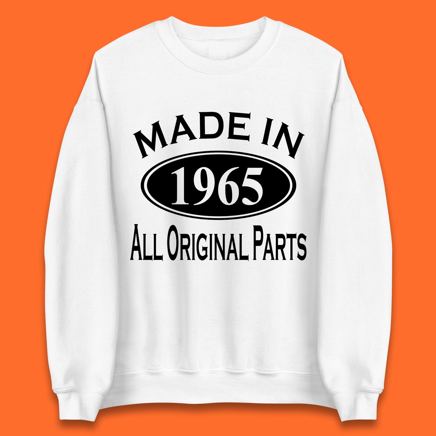 Made In 1965 All Original Parts Vintage Retro 58th Birthday Funny 58 Years Old Birthday Gift Unisex Sweatshirt