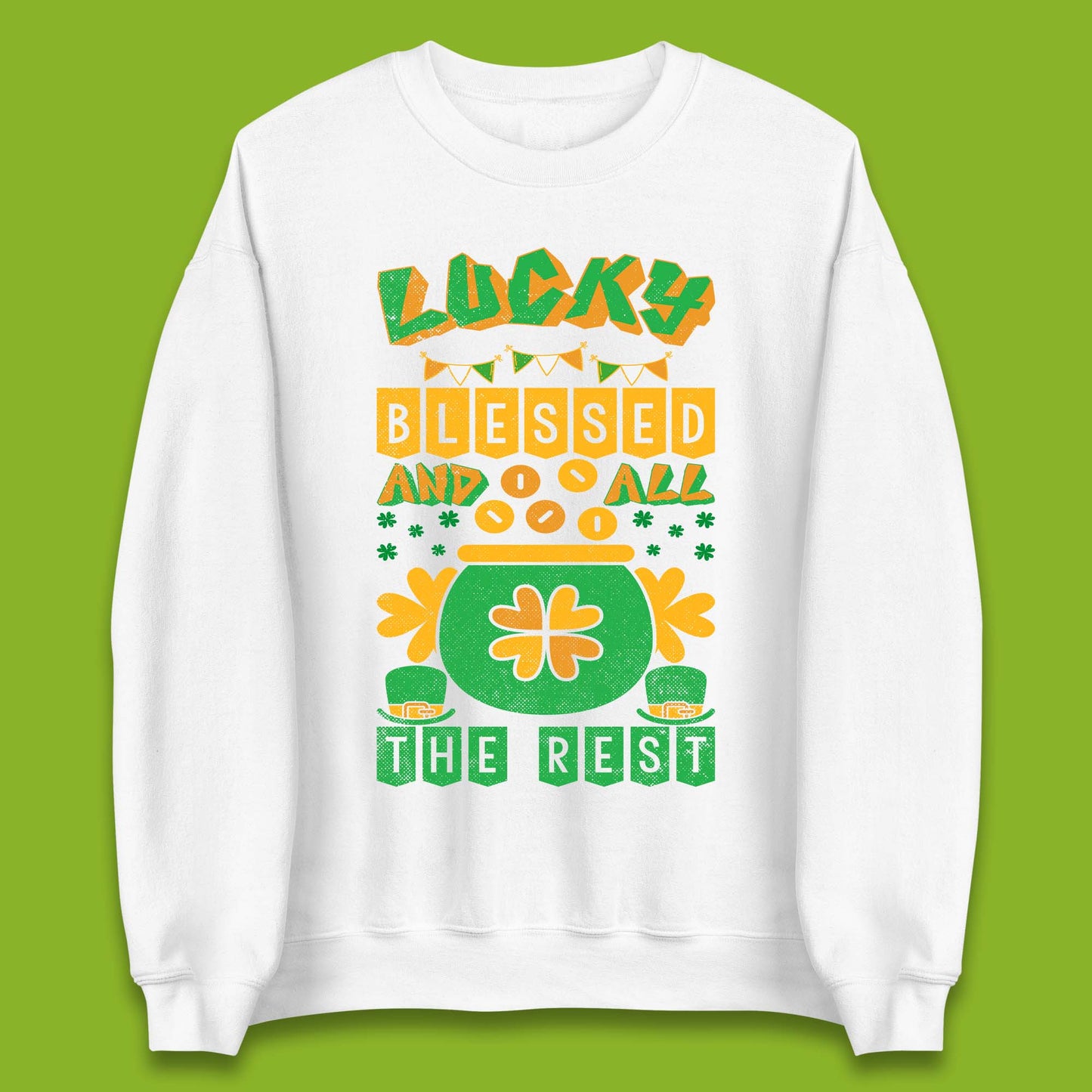 Lucky Blessed and All the Rest Unisex Sweatshirt