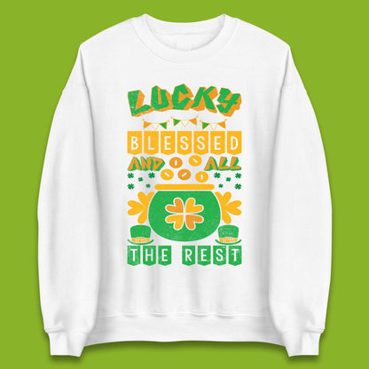 Lucky Blessed and All the Rest Unisex Sweatshirt