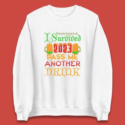 I Survived 2023 Pass Me Another Drink Christmas Beer Drinking Lover Xmas Unisex Sweatshirt