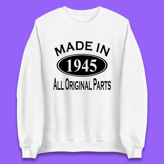 Made In 1945 All Original Parts Vintage Retro 78th Birthday Funny 78 Years Old Birthday Gift Unisex Sweatshirt