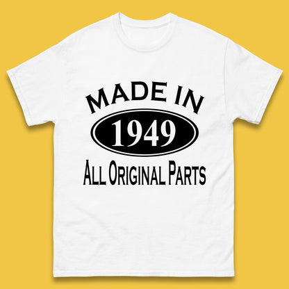 Made In 1949 All Original Parts Vintage Retro 74th Birthday Funny 74 Years Old Birthday Gift Mens Tee Top