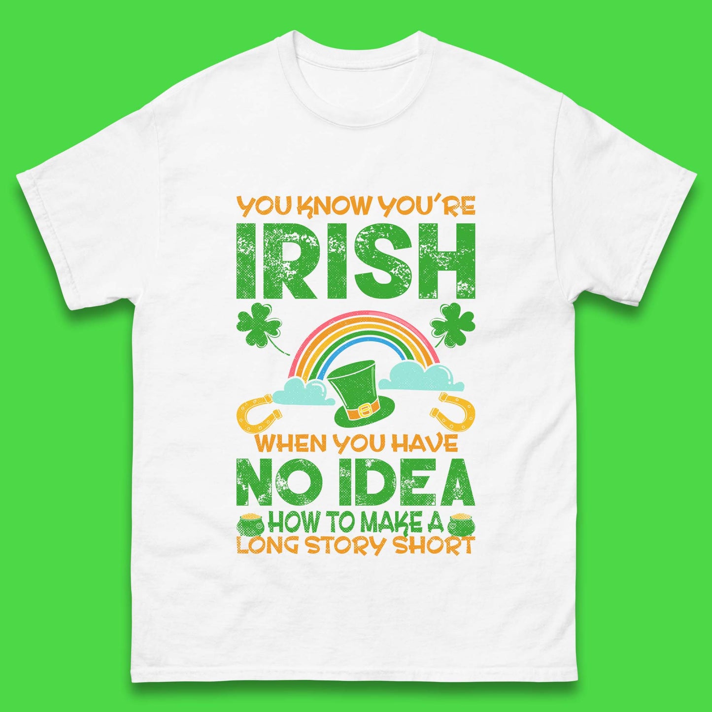 You Know You're Irish Mens T-Shirt