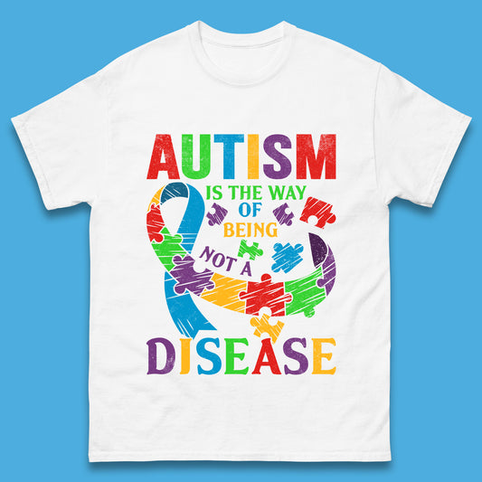 Autism Is The Way Of Being Not A Disease Mens T-Shirt