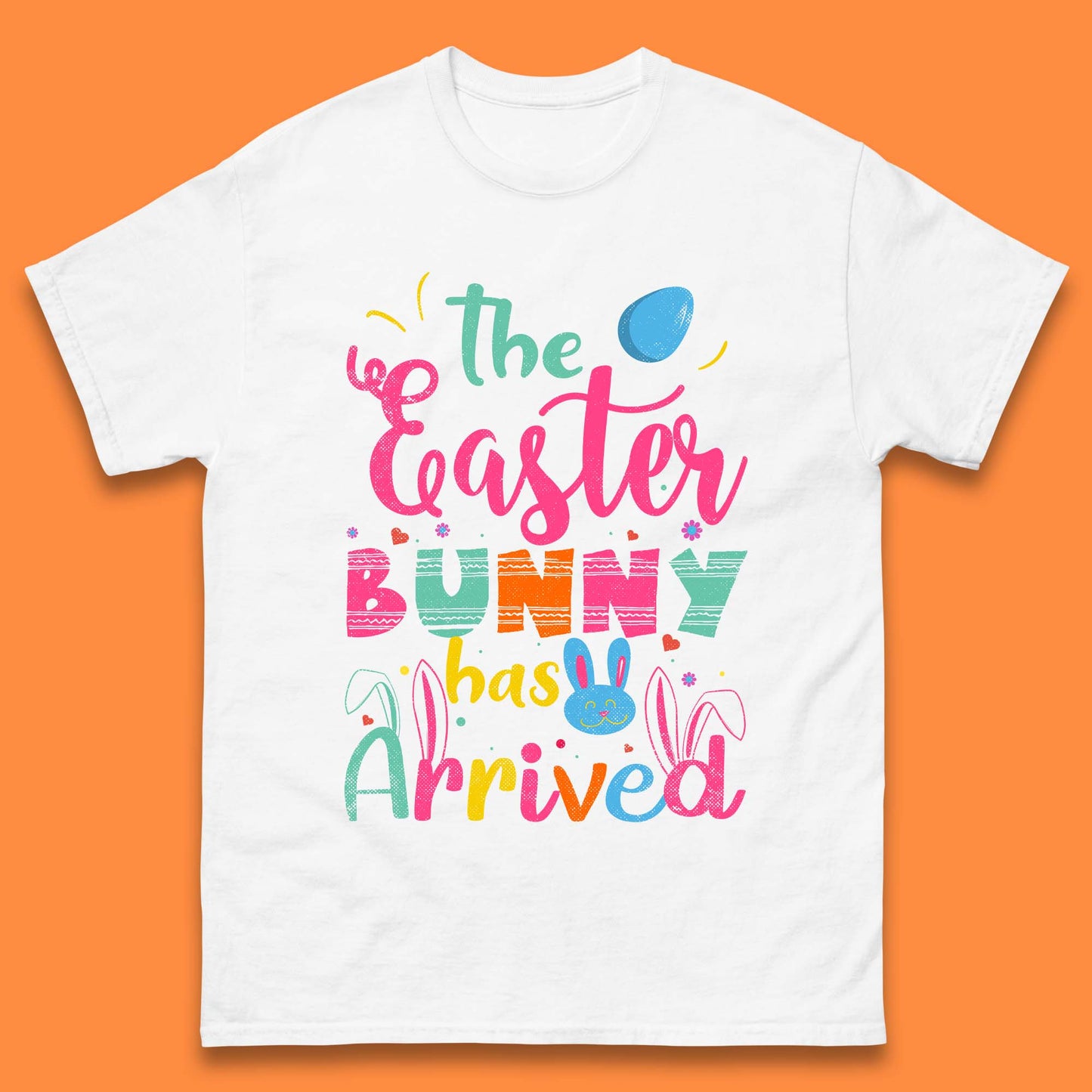 The Easter Bunny Has Arrived Mens T-Shirt