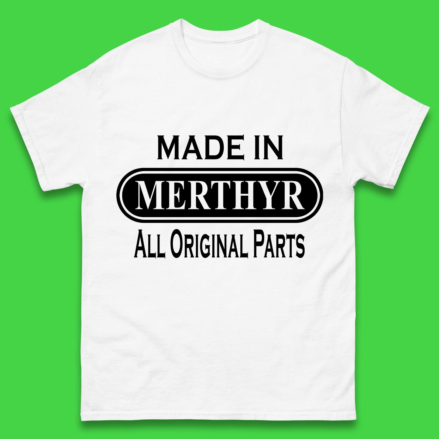 Made in Merthyr T Shirt