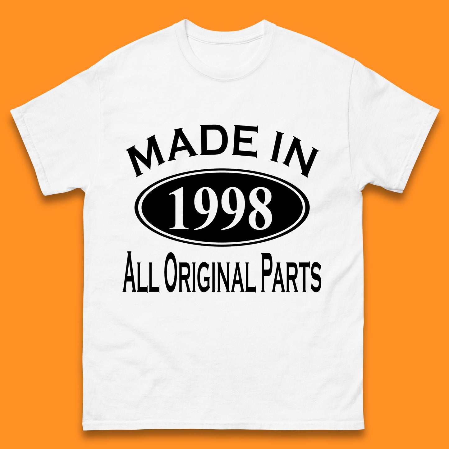 Made In 1998 All Original Parts Vintage Retro 25th Birthday Funny 25 Years Old Birthday Gift Mens Tee Top