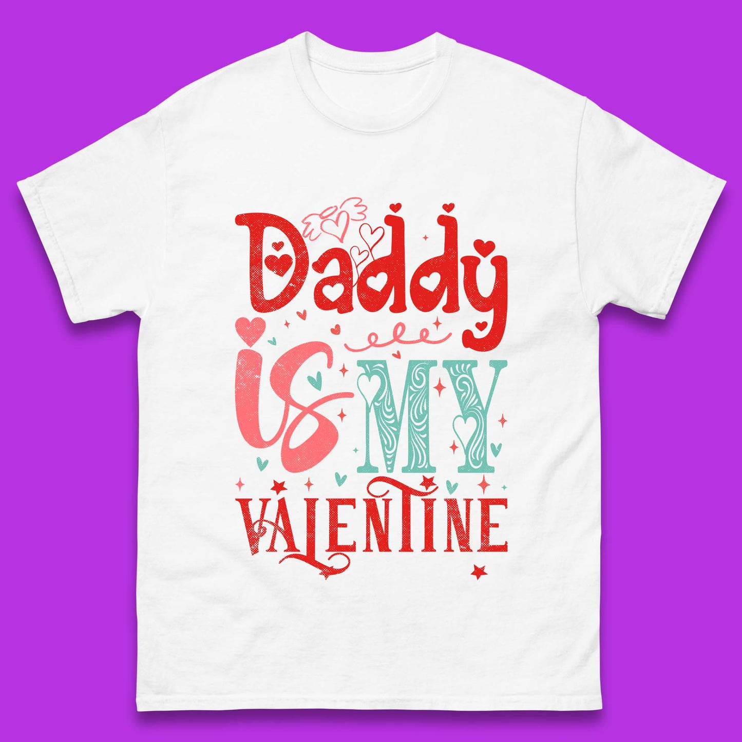 Daddy Is My Valentine Mens T-Shirt