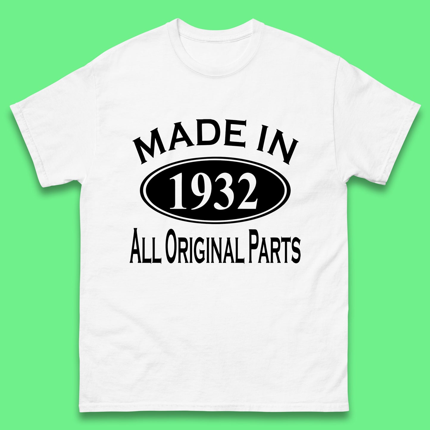 Made In 1932 All Original Parts Vintage Retro 91st Birthday Funny 91 Years Old Birthday Gift Mens Tee Top