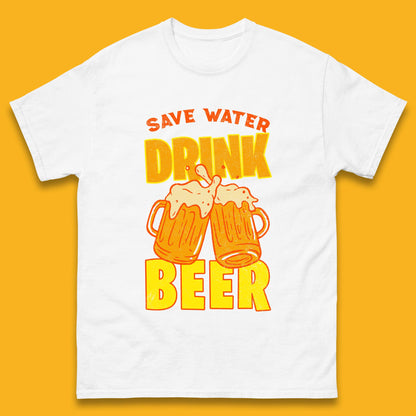 Save Water Drink Beer Day Drinking Beer Saying Beer Quote Funny Alcoholism Beer Lover Mens Tee Top