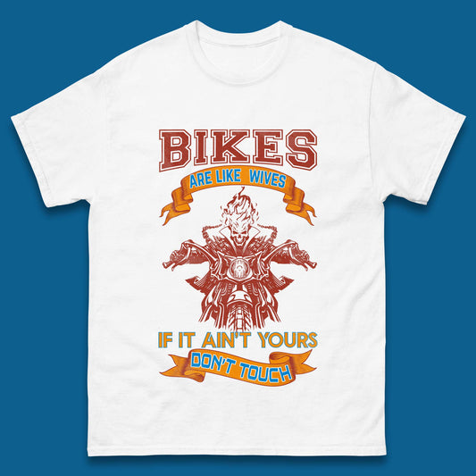 Bikes Are Like Wives Mens T-Shirt