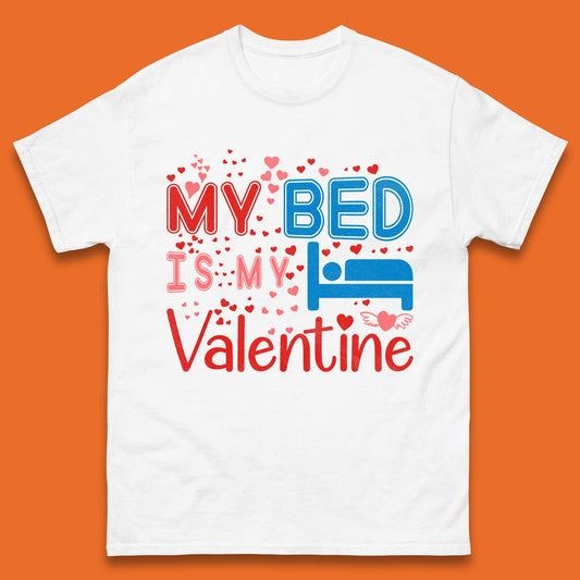 My Bed Is My Valentine Mens T-Shirt