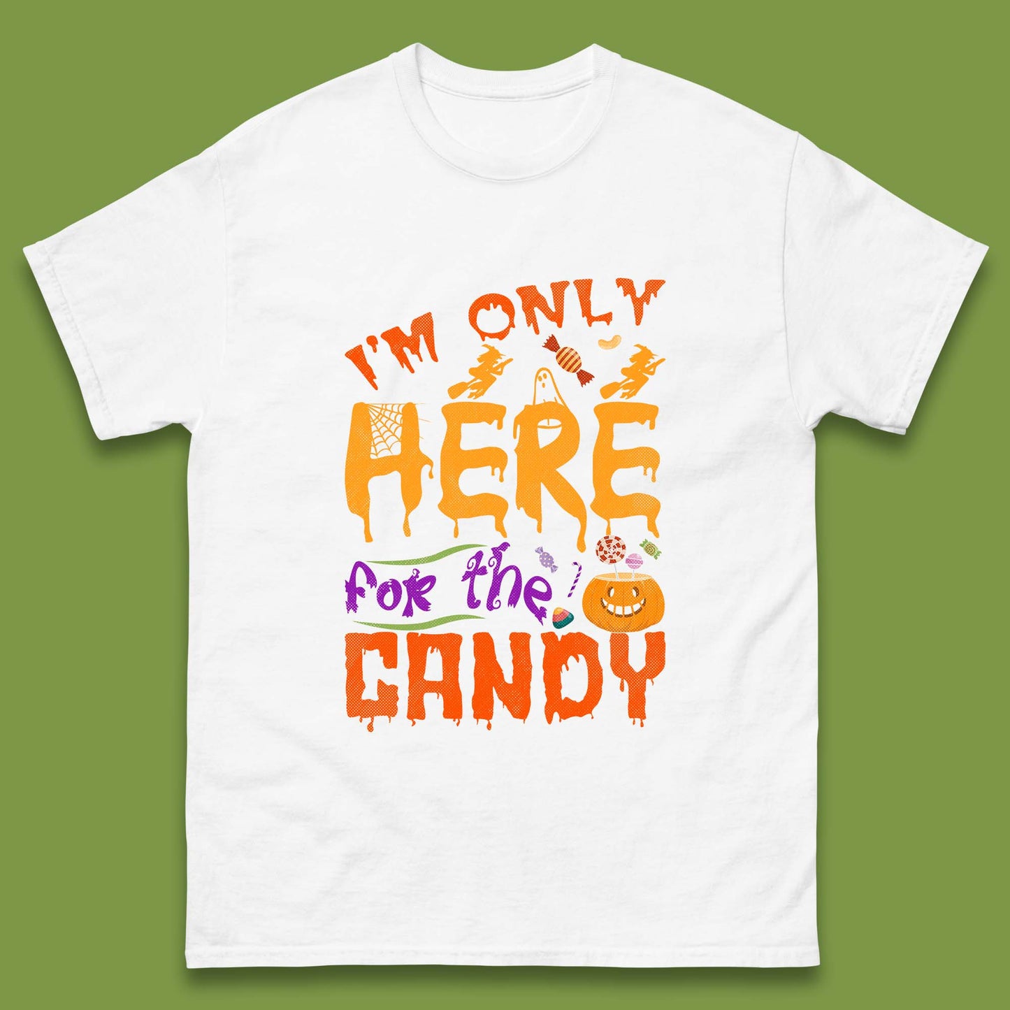 I'm Only Here For The Candy Halloween Trick Or Treat Mens Tee Top