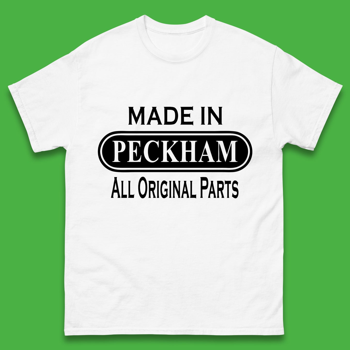 Made In Peckham All Original Parts Vintage Retro Birthday District In Southeast London, England Mens Tee Top