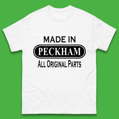 Made In Peckham All Original Parts Vintage Retro Birthday District In Southeast London, England Mens Tee Top