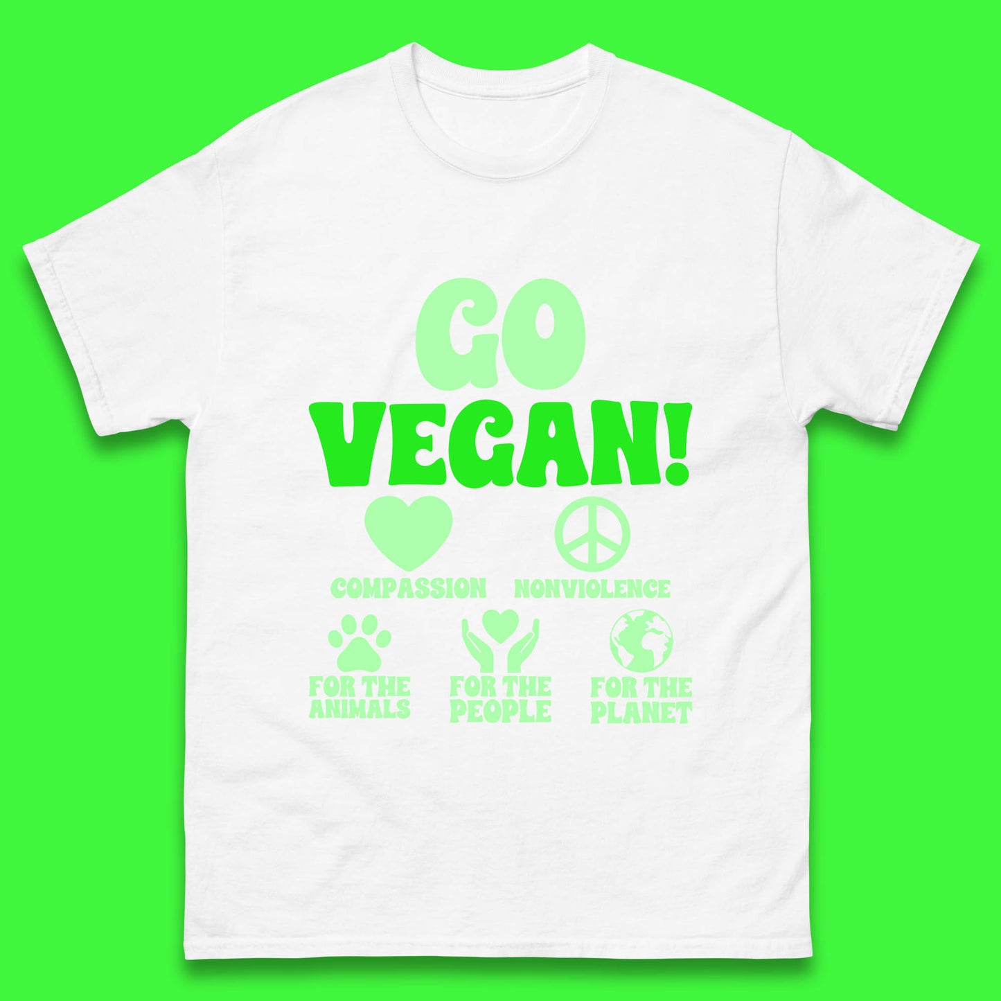 Go Vegan Compassion Nonviolence For The Animals For The People For The Planet Mens Tee Top