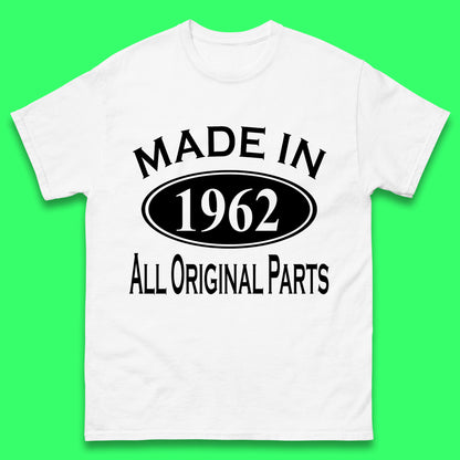 Made In 1962 All Original Parts Vintage Retro 61st Birthday Funny 61 Years Old Birthday Gift Mens Tee Top