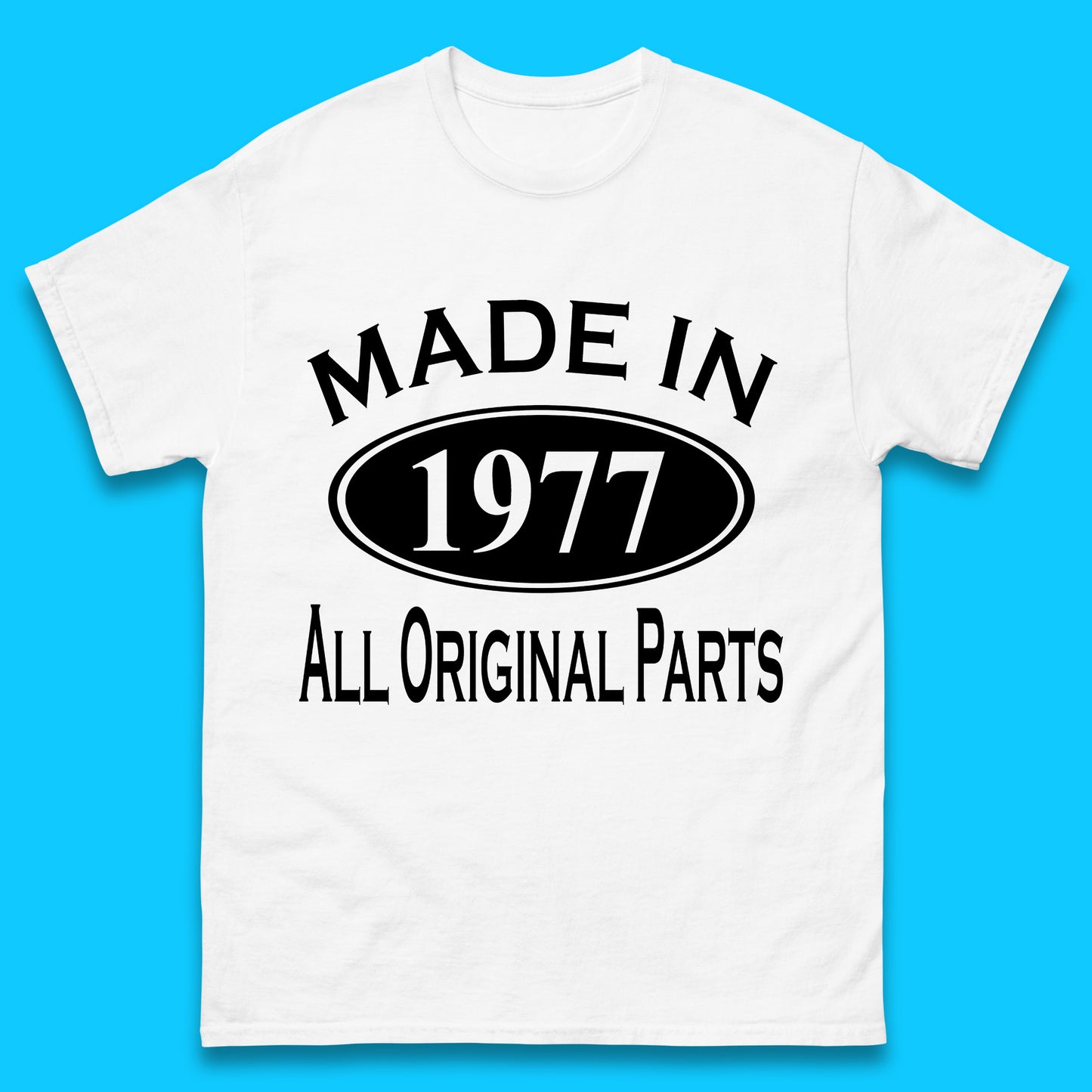 Made In 1977 All Original Parts Vintage Retro 46th Birthday Funny 46 Years Old Birthday Gift Mens Tee Top