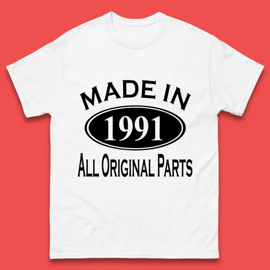 Made In 1991 All Original Parts Vintage Retro 32nd Birthday Funny 32 Years Old Birthday Gift Mens Tee Top