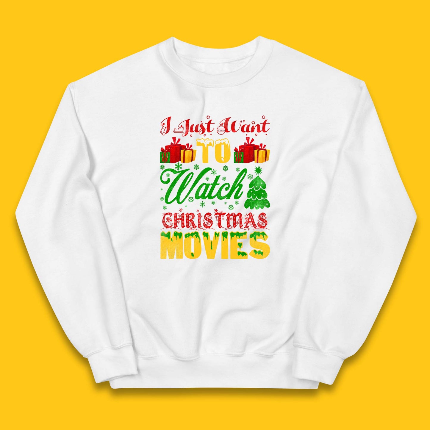 I Just Want To Watch Christmas Movies Winter Holiday Season Xmas Kids Jumper