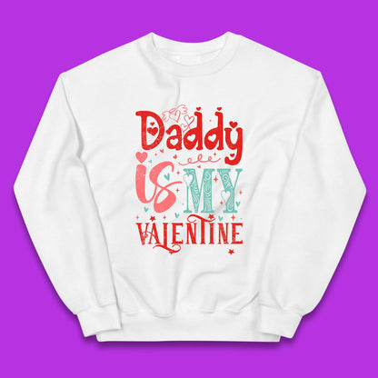 Daddy Is My Valentine Kids Jumper