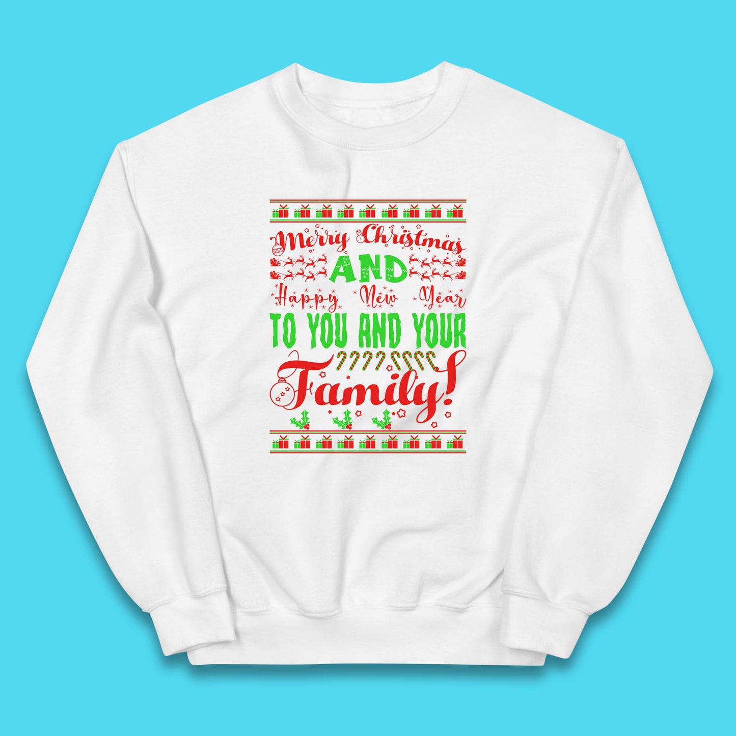 Merry Christmas And Happy New Year To You And Your Family Xmas Festive Celebration Kids Jumper