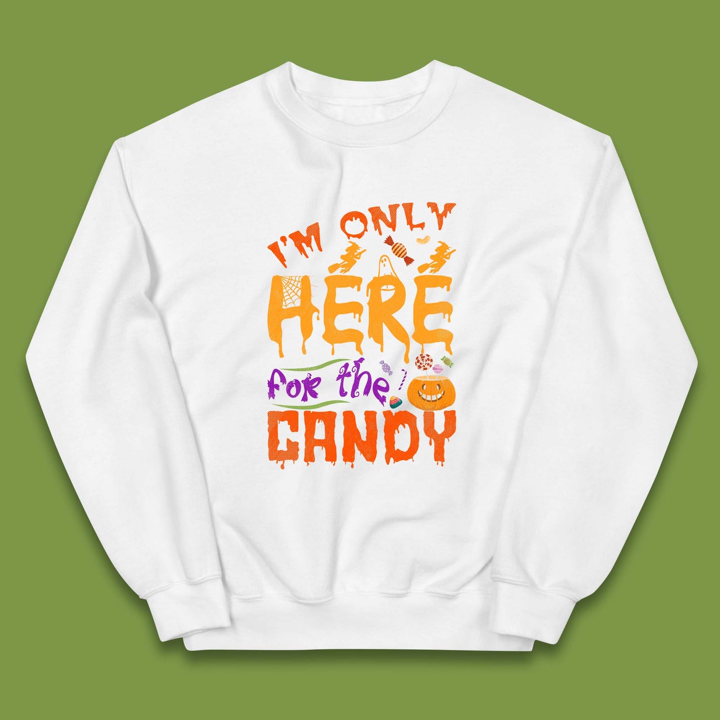 I'm Only Here For The Candy Halloween Trick Or Treat Kids Jumper