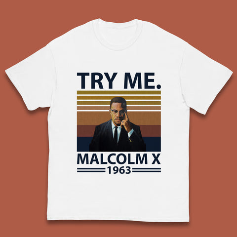 Try Me Malcolm X 1963 Justice Freedom Black Lives Matter Black History Human Rights Activist Kids T Shirt