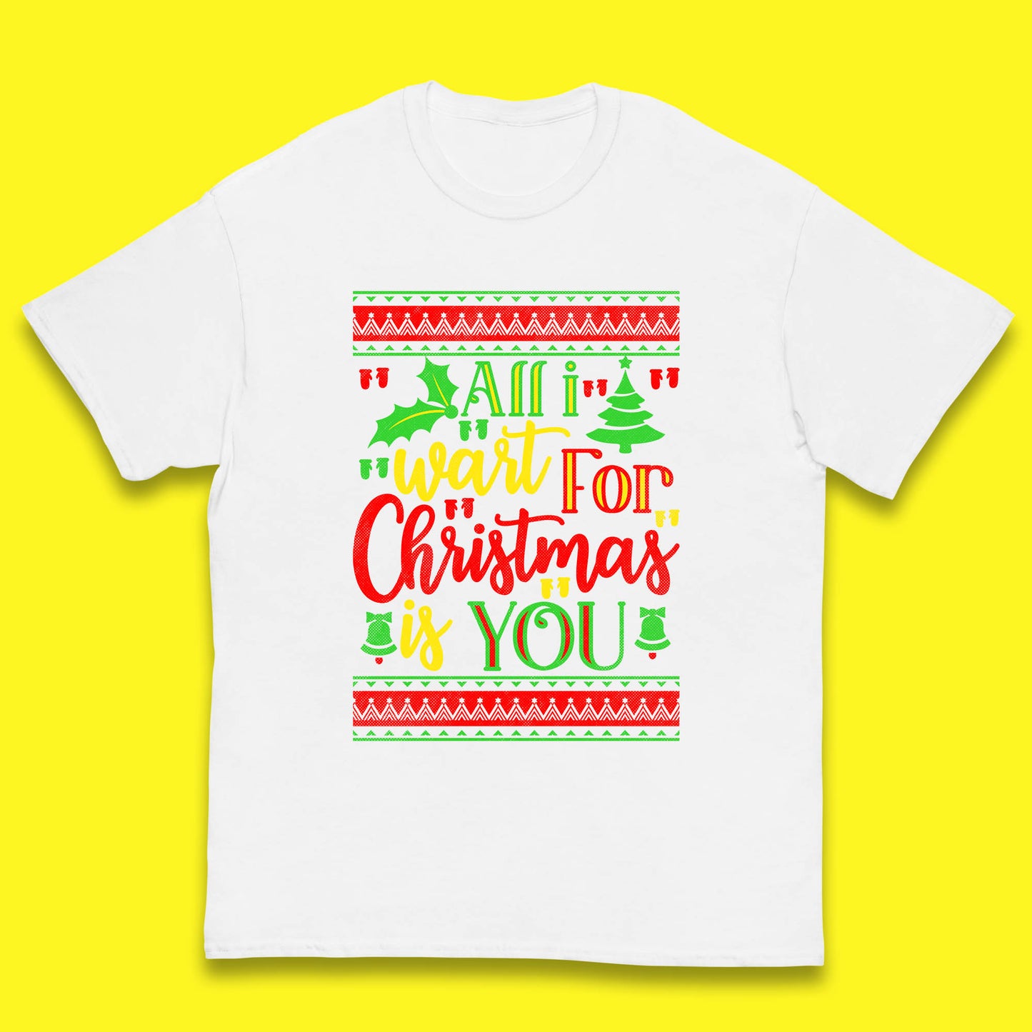 all i want for christmas is you t shirt