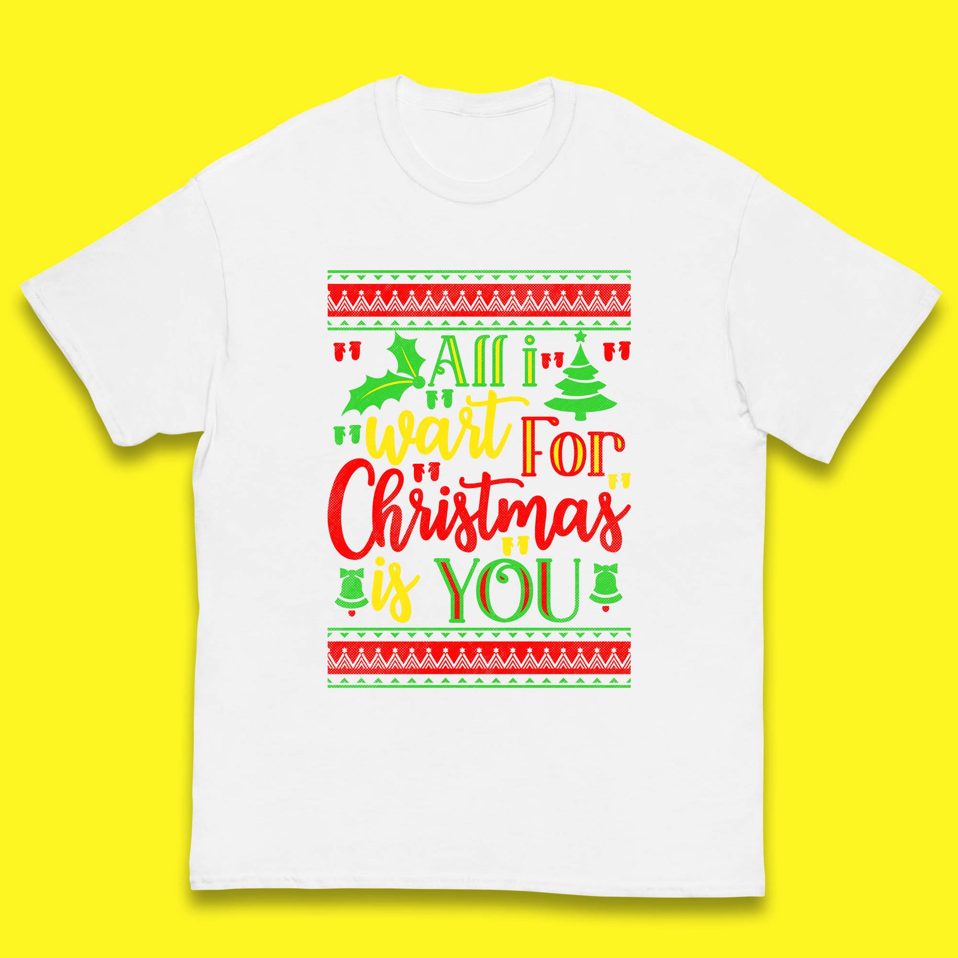 all i want for christmas is you t shirt