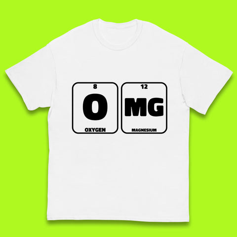 Oxygen And Magnesium OMG Periodic Table OMG Chemistry Funny Science Kids T Shirt