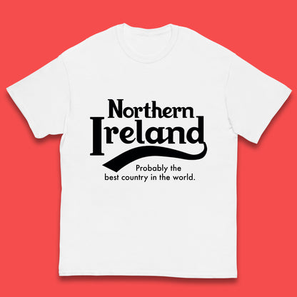 North Ireland Probably The Best Country In The World Uk Constituent Country Northern Ireland Is A Part Of The United Kingdom Kids T Shirt